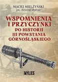 Wspomnienia i przyczynki do historii III Powstania Górnośląskiego - Maciej Mielżyński