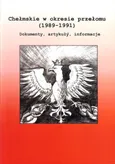 Chełmskie w okresie przełomu (1989-1991) - Eugeniusz Wilkowski