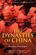 A Brief History of The Dynasties of China - Bamber Gascoigne