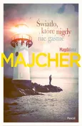 Światło które nigdy nie gaśnie - Magdalena Majcher