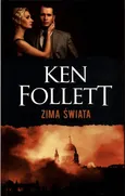 Trylogia Stulecie Tom 2 Zima świata - Ken Follet