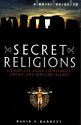 A Brief Guide to Secret Religions - Barrett David V.