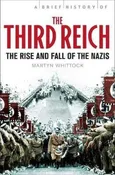 A Brief History of The Third Reich - Martyn Whittock