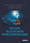 Bitcoin Blockchain Rynki surowcowe - Magdalena Sikorska