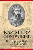 Kazimierz Odnowiciel - Mariusz Samp