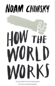 How the World Works - Outlet - Noam Chomsky