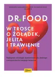 Dr Food W trosce o żołądek, jelita i trawienie - Bernhard Hobelsberger