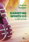 Marketing sportu 2.0 - Andrzej Sznajder