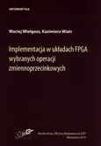 Implementacja w układach FPGA wybranych operacji zmiennoprzecinkowych - Outlet - Kazimierz Wiatr