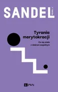 Tyrania merytokracji - Outlet - Sandel Michael J.