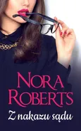 Z nakazu sądu - Nora Roberts