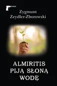 Almiritis piją słoną wodę - Zygmunt Zeydler-Zborowski