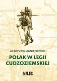 Polak w Legii Cudzoziemskiej - Władysław Jagniątkowski