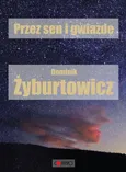 Przez sen i Gwiazdę - Dominik Żyburtowicz