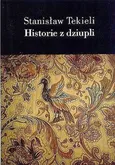 Historie z dziupli - Stanisław Tekieli