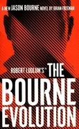 Robert Ludlum's The Bourne Evolution - Brian Freeman