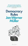 Democracy Rules - Jan-Werner Muller