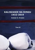 Kaliszanie na ringu 1932-2019 Tom 2 - Outlet - Janusz Stabno