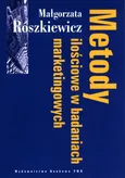 Metody ilościowe w badaniach marketingowych - Małgorzata Roszkiewicz