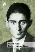 Osiem notatników - Franz Kafka
