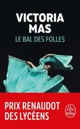 Bal des folles literatura w języku francuskim - Victoria Mas