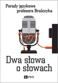 Dwa słowa o słowach - Jerzy Bralczyk