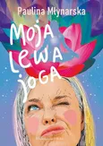 Moja lewa joga - Paulina Młynarska