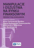 Manipulacje i oszustwa na rynku finansowym - Outlet - Anna Jurkowska-Zeidler
