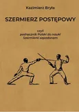 Szermierz postępowy - Kazimierz Bryła