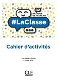 #LaClasse B2 Methode de francais Ćwiczenia do języka francuskiego - Delphine Jegou
