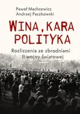 Wina kara polityka - Paweł Machcewicz