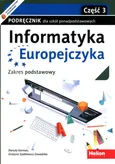 Informatyka Europejczyka Podręcznik Zakres podstawowy Część 3 - Danuta Korman