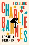 A Calling for Charlie Barnes - Joshua Ferris