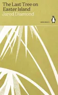 The Last Tree on Easter Island - Jared Diamond