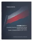 Absens carens Studium o polityce zagranicznej Polski w myśli politycznej Prawa i Sprawiedliwości - Tomasz Wicha