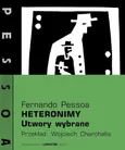 Heteronimy Utwory wybrane - Fernando Pessoa