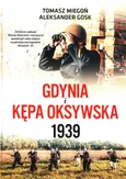 Gdynia i Kępa Oksywska 1939 - Aleksander Gosk