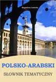 Polsko-arabski słownik tematyczny - Magdalena Lewicka