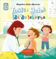 Tosia i Julek idą do lekarza Tom 6 - Magdalena Boćko-Mysiorska