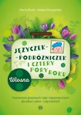 Języczek-Podróżniczek i cztery pory roku Wiosna - Aneta Muszyńska