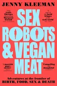 Sex Robots & Vegan Meat - Jenny Kleeman