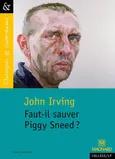 Faut-il sauver Piggy Sneed? - John Irving