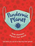 Pandemic Planet - Anna Claybourne