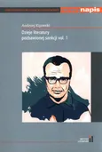 Dzieje literatury pozbawionej sankcji vol. 1 - Andrzej Kijowski