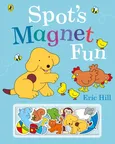 Spot's Magnet Fun - Eric Hill