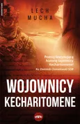 Wojownicy Kecharitomene - Lech Mucha