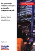 Organizacja i monitorowanie procesów magazynowych - Stanisław Krzyżaniak