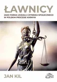 Ławnicy jako forma udziału czynnika społecznego w polskim procesie karnym - Jan Kil