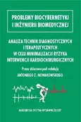 Analiza technik diagnostycznych i terapeutycznych w celu minimalizacji ryzyka interwencji kardiochirurgicznych
