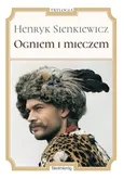 Ogniem i mieczem - Outlet - Henryk Sienkiewicz